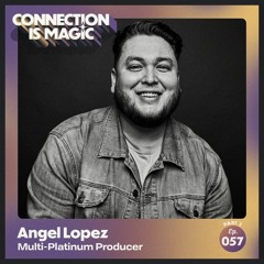 Pt 2. Working with Childhood Heroes, Coldplay and Kanye West and Trusting God's Timing — Angel Lopez