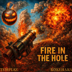 Fire In The Hole