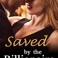 ❤️ Download Saved by the Billionaire: Covington Billionaires by  Erin Swann &  Jessica Royer Ock