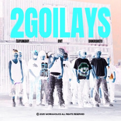 2GOILAYS - DMT, DANGRANGTO, TEUYUNGBOY (RMX BY HUNGP0_)