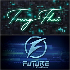 Full 1H Future - Trung Thái Mix