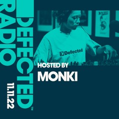 Defected Radio Show Hosted by Monki - 11.11.22