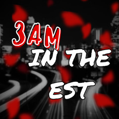 3AM in the EST