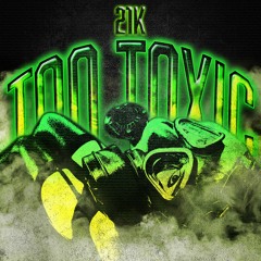 Too Toxic