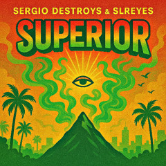 Superior ft. SLREYES
