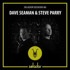 Selador Sessions 86 | Dave Seaman & Steve Parry
