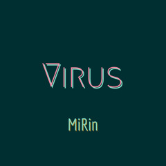 Virus - MiRin