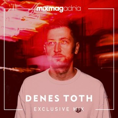 Exclusive Mix: Denes Toth