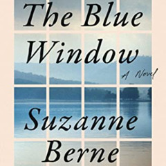 Get EPUB ✏️ The Blue Window: A Novel by  Suzanne Berne PDF EBOOK EPUB KINDLE