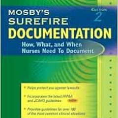 READ EPUB 📃 Mosby's Surefire Documentation: How, What, and When Nurses Need To Docum