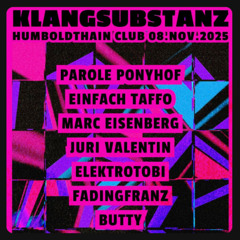 2025 Parole Ponyhof @ KLANGSUBSTANZ (Opening) - Humboldthain Club
