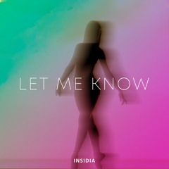 INSIDIA - Let Me Know