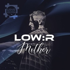 Low:r - Mother (Preview)