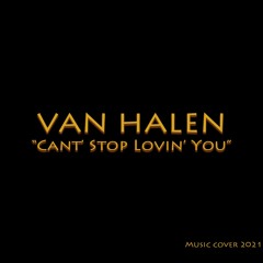 R.I.P VAN HALEN - Can't Stop Lovin' You cover