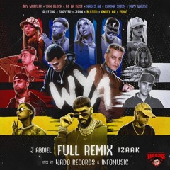 WYA (Full Remix 2)Mix By WadoRecords Y InfoMusic-J Abdiel Y Izaak Ft Anuel AA,Blessd Y Mas Artistas