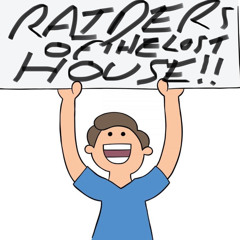 RAIDERS OF THE LOST HOUSE
