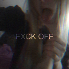 fxck off (prod. by foreless & singleway)