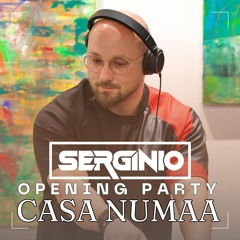SERGINIO @ CASA NUMAÀ (OPENING PARTY) 29.05.2024