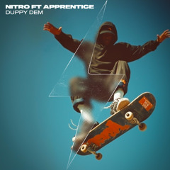 Nitro (ESP) Ft. Apprentice - Duppy Dem