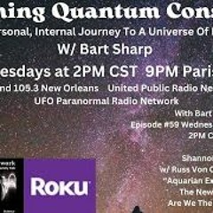 Becoming Quantum Conscious With Bart Sharp Episode  59  Wednesday  2 7 24 2PM CST