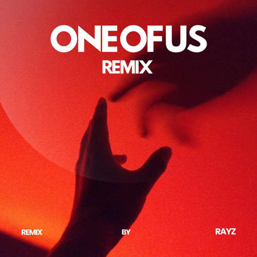 ONE OF US  (RAYZ Remix) (skip 1min for CR) Free download