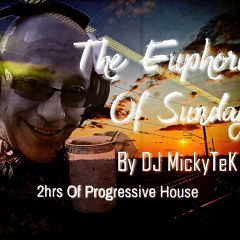 The Euphoria of Sunday by DJ MickyTeK - Progressive House Aug 2025