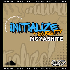 INITIALIZE + DJ ABILITY - MOYASHITE (Sample) 037 *OUT NOW*