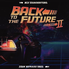 [Preview] BCD Zoukreators - Back To The Future PART II [2022]