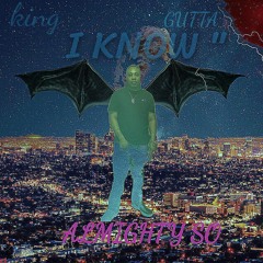 ALMIGHTY SO" I KNOW" TALIBAN KING FINESSE GUTTA.
