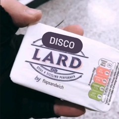 Disco Lard