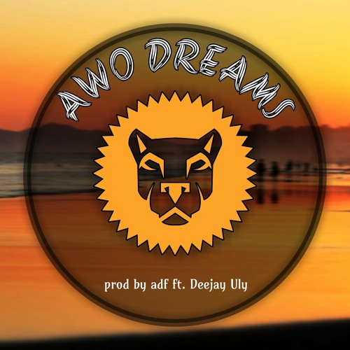 AWO DREAMS (Official Audio) - prod by adf ft. DeeJay Uly