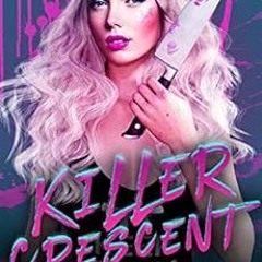 [Read] [KINDLE PDF EBOOK EPUB] Killer Crescent: A Twisted Paranormal Fated Mates Romance (Rebels and