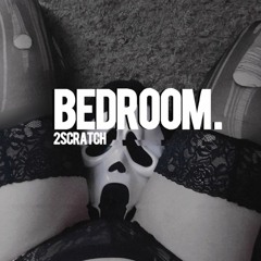 2Scratch - Bedroom (slowed + Reverb)