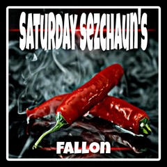 Saturday Sezchaun's