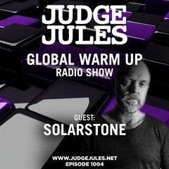 JUDGE JULES PRESENTS THE GLOBAL WARM UP EPISODE 1004