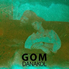Gom [Prod. HighKee]