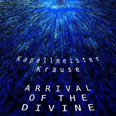 Arrival Of The Divine