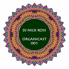 OrganiCast 001 - Dj Nick Ross