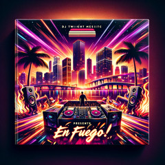DJ TWiLight Presents: The TWiLight Zone - Fuego Edition