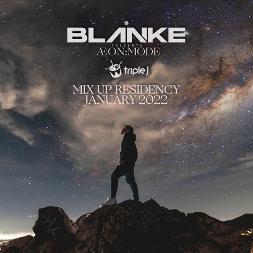 Blanke - ÆON:MODE - Triple J Mix Up