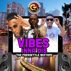 Vibes Inna Dis Mix freestyle mix