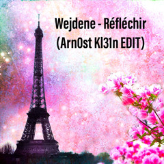 Wejdene - Réfléchir (Arn0st Kl31n EDIT)