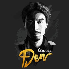 Đen - hai triệu năm ft. Biên (Live at Show của Đen)