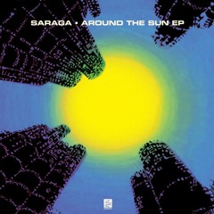 Saraga - Around The Sun (Run It) [Rumors]