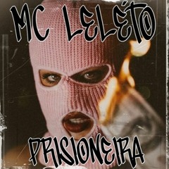 Prisioneira (DJ Leléto)