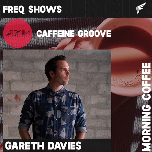Caffeine Grooves 004 - GARETH DAVIES