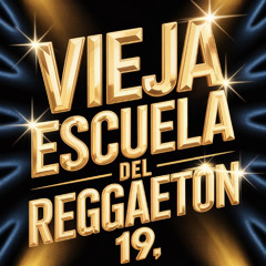 Deejay Neo - Vieja Escuela Reggaeton 19 (Audio Original)