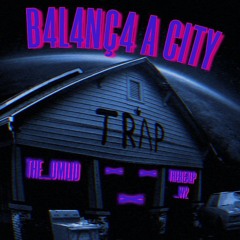 B4L4NÇ4 A CITY feat THEREALP_W2 Prod. Eds chase