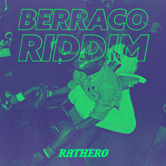 Rathero- Berraco Riddim