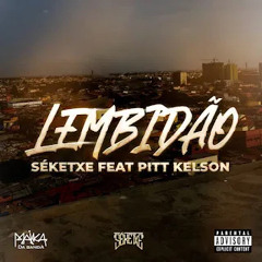 Seketxe feat. Pitt Kelson - Lembidão